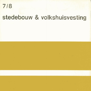 Stedebouw & Volkshuisvesting 54e jaargang 7-8 juli-augustus 1973