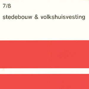 Stedebouw & Volkshuisvesting 55e jaargang 7-8 Juli-Augustus 1974