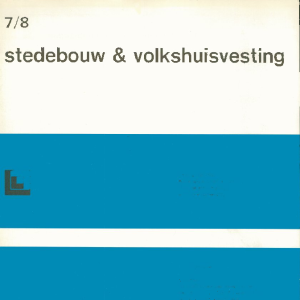 Stedebouw & Volkshuisvesting 58e jaargang 7 - 8 juli - augustus 1977