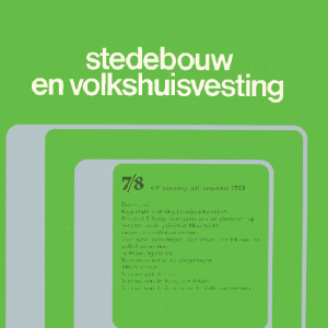 Stedebouw & Volkshuisvesting 64e jaargang 7-8 juli-augustus 1983