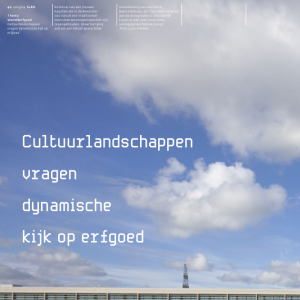 Cultuurlandschappen vragen dynamische kijk op erfgoed