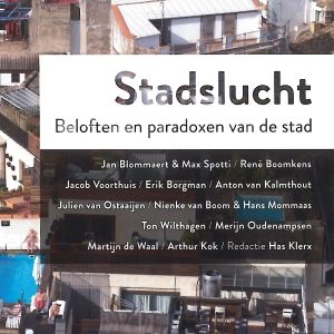 Stadslucht. Beloften en paradoxen van de stad